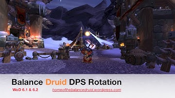 Balance Druid DPS Rotation WoD 6.1 & 6.2 - HOTBD