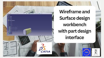 Getting Started with Wireframe and Surface Workbench with Part Design Interface | CATIA | Mechanical