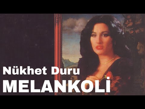 Nükhet Duru - Melankoli