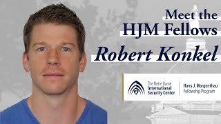 Meet Robert Konkel | NDISC Hans J. Morgenthau Fellow