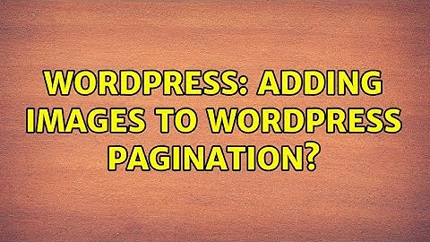 Wordpress: adding images to wordpress pagination?