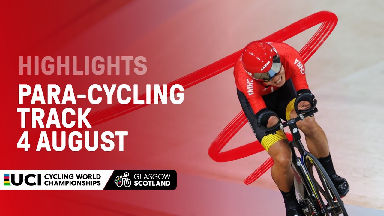 Day Two Para-Cycling Track Highlights - 2023 UCI Cycling World Championships