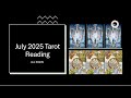 July Tarot Reading ALL SIGNS