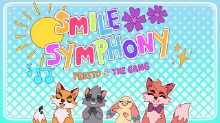 SMILE SYMPHONY - PRESTO & THE GANG