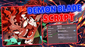 Demon Blade Script / GUI - (Auto Farm, Auto Quest) Pc/Mobile *2025*