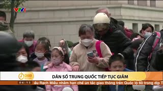 Dân số Trung Quốc giảm năm thứ 2 liên tiếp | VTV24