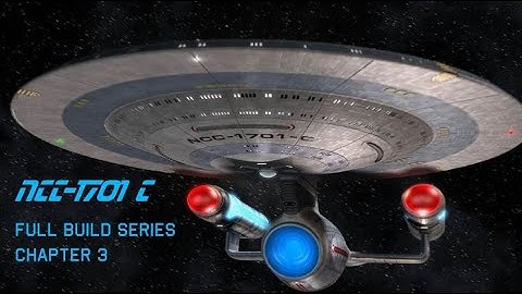 U.S.S. Enterprise NCC-1701-C 1:1400 Scale Full Build Series - Chapter 3
