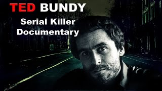 Serial Killer Documentary: Ted Bundy (The Weasel)