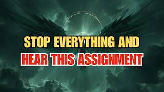 Chosen One, Stop Everything and Hear This Assignment. Most Watch.