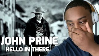 JOHN PRINE - HELLO IN THERE | REACTION