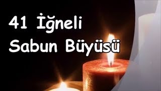 41 İğneli Sabun Büyüsü