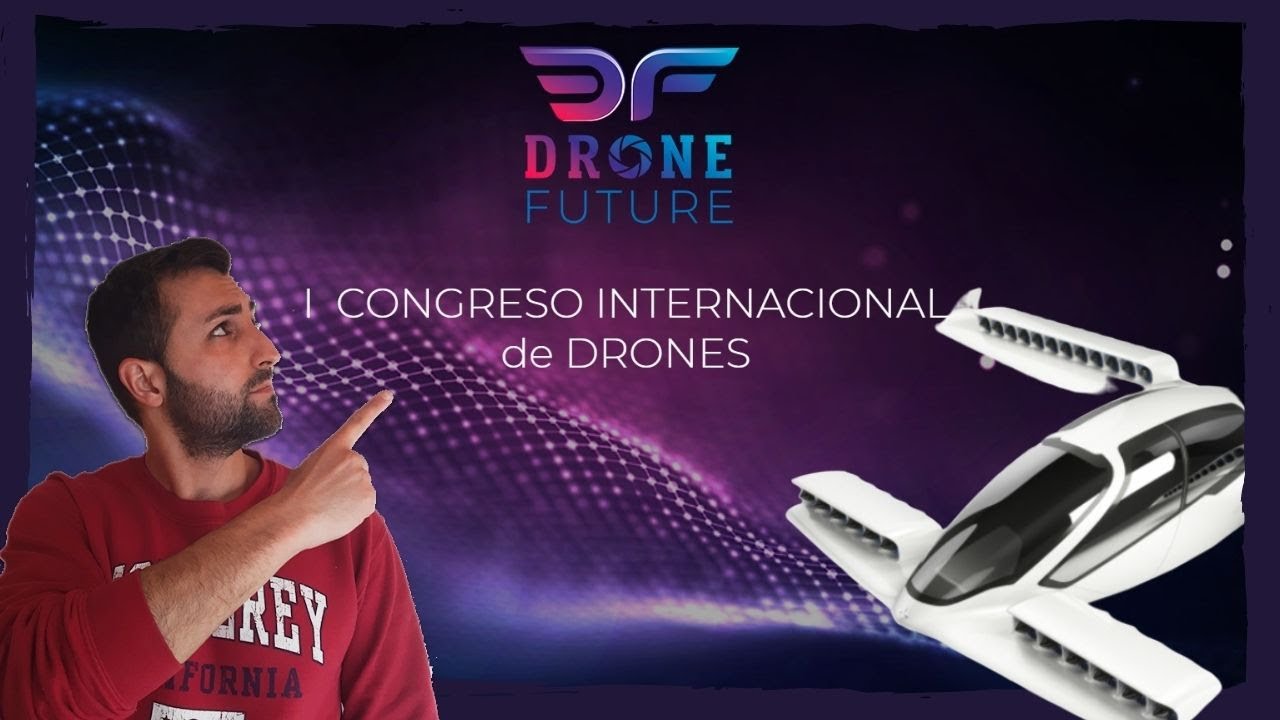 Así fue el congreso DRONE FUTURE 2021✅ El futuro de los drones 🛸 | JlyVlog