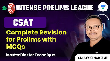 Complete Revision for Prelims with MCQs | Master Blaster Technique | Sanjay Kumar Shah