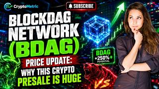 BlockDAG Network (BDAG) Price Update: Why This Crypto Presale Is Huge