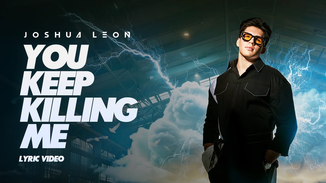 Joshua Leon - You Keep Killing Me  (Lyric Video)