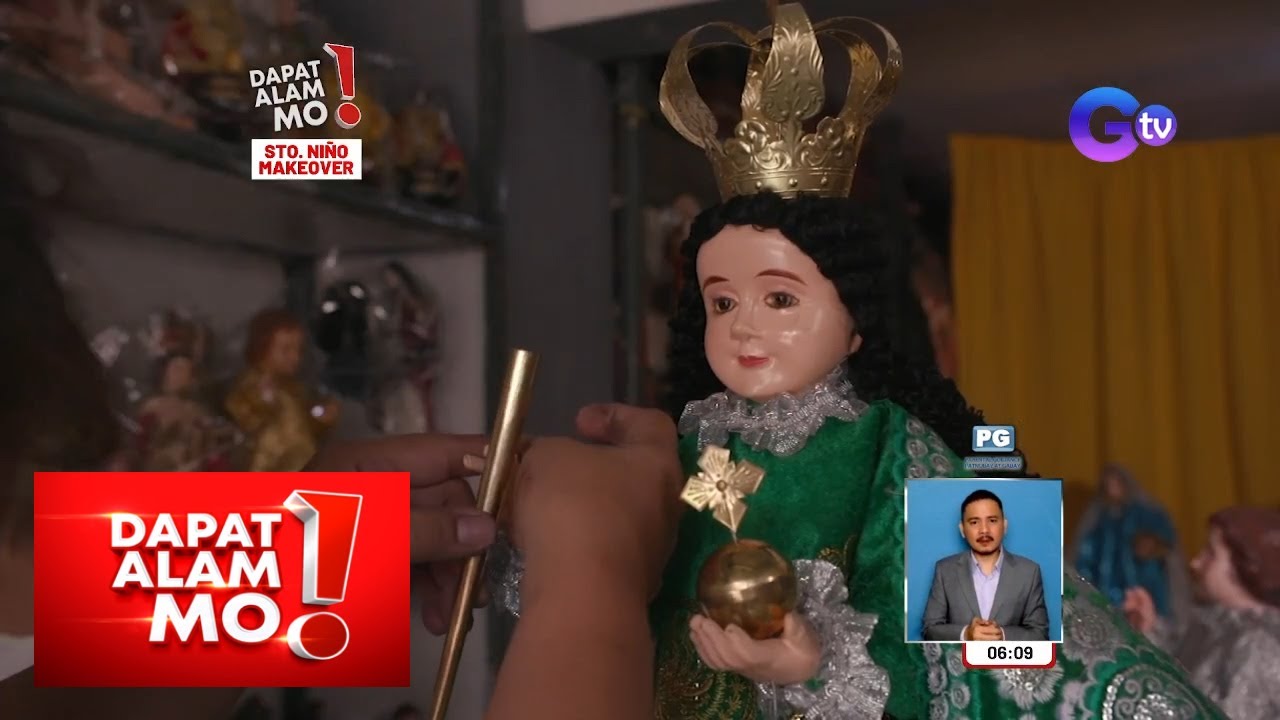 Makeover sa mga Sto. Niño | Dapat Alam Mo!