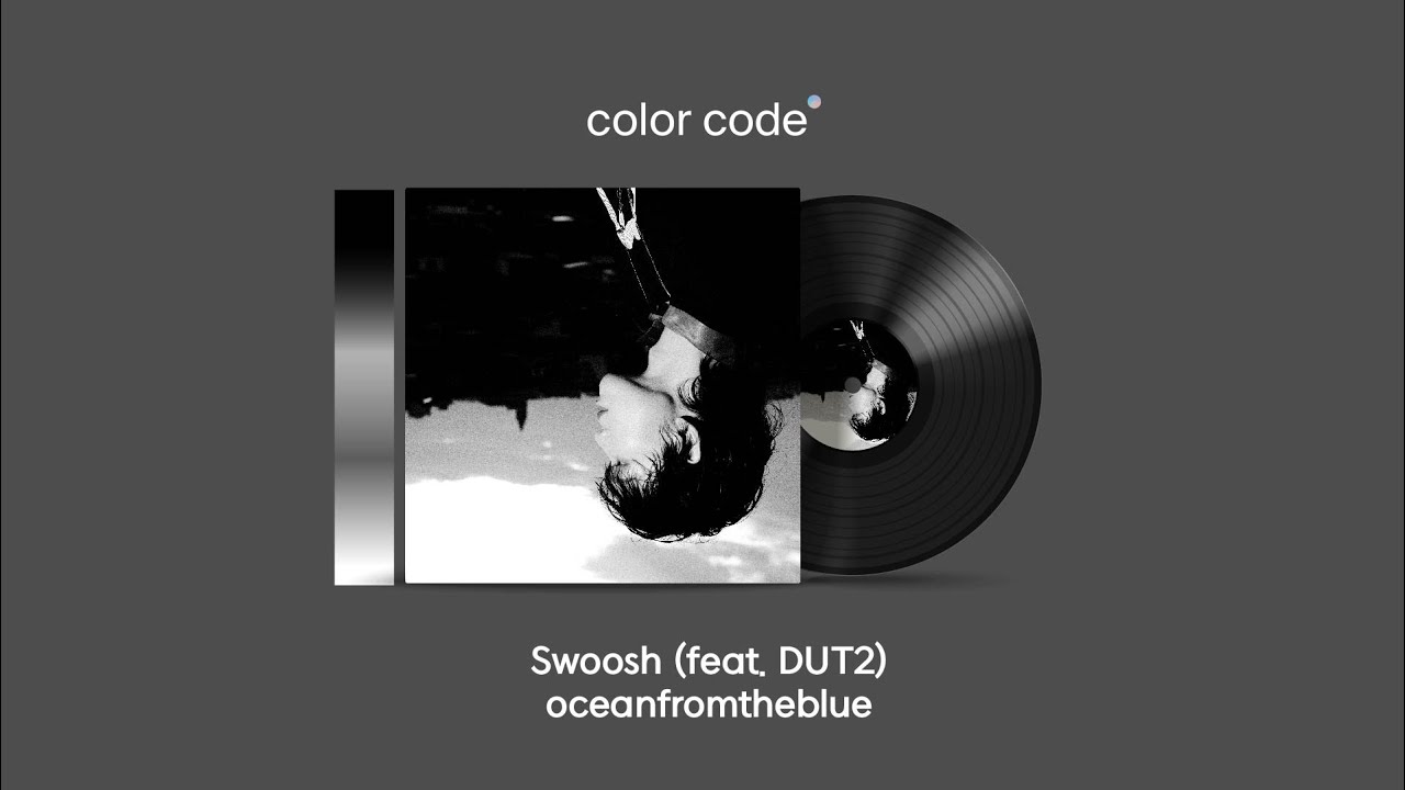 oceanfromtheblue Swoosh (feat. DUT2) [가사번역/English Lyrics] YouTube