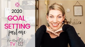 2020 Goal Setting (How to Set Goals You’ll ACTUALLY Achieve!) - Part One