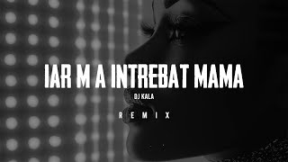 ZENO X Alya - Iar m-a intrebat mama (Dj Kala Remix)