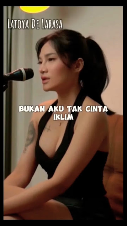 BUKAN AKU TAK CINTA - IKLIM ( Cover By @latoyadelarasaofficial )