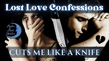 LOST LOVE CONFESSIONS 🔥 "It Cuts Them Like a Knife" What will they do about it? NO CONTACT ♥️