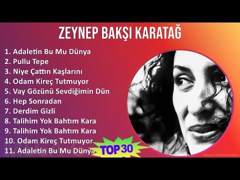 Zeynep Bakşi Karatağ 2024 MIX Best Songs - Adaletin Bu Mu Dünya, Pullu Tepe, Niye Çattın Kaşları...