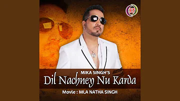 Dil Nachney Nu Karda (Punjabi)