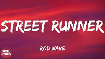 Rod Wave - Street Runner (lyrics)