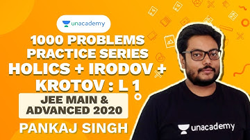 1000 Problems Practice Series - Holics+Irodov+Krotov L 1 | JEE 2020 Mains & Advanced | Pankaj Singh