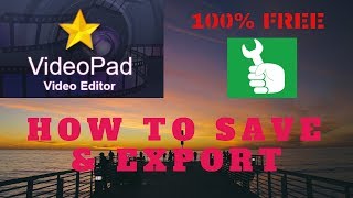 How to Save and Export Video with VideoPad Video Editor
