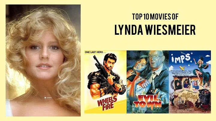 Lynda Wiesmeier Top 10 Movies of Lynda Wiesmeier| ...