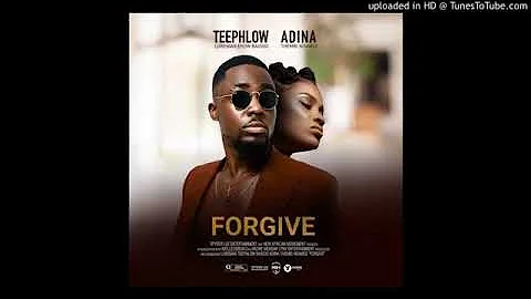 TeePhlow ft Adina - Forgive