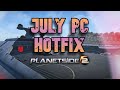 July PC Hotfix - Planetside2
