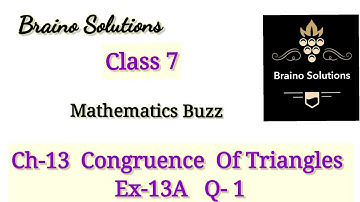 Mathematic buzz I Rachna SagarI Class 7 I Ch 13ICongruence Of TriangleIEx13AI Q-1I@ Braino Solutions