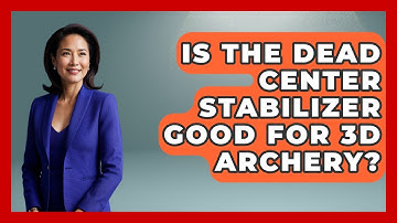 Is The Dead Center Stabilizer Good For 3D Archery? - The Marksman