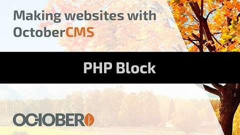 Making Websites With October CMS - Part 29 - PHP block