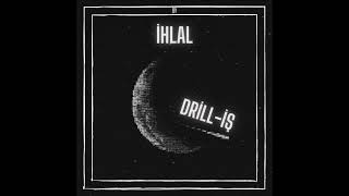 İhlal - Drill - Iş