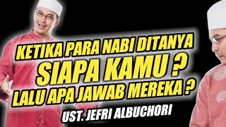 Uje. Jawaban Para Nabi Ketika Di Tanya. Siapa Kamu? Rendah Hati Paling Utama