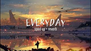 Everyday - Ariana Grande ft. Future (sped up   reverb)