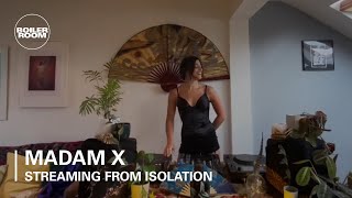 Madam X | Boiler Room: Streaming From Isolation