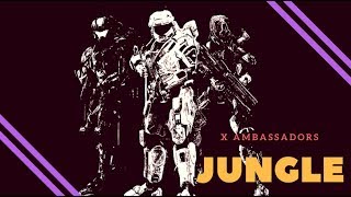 Halo GMV Tribute | "Jungle," X Ambassadors