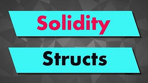 Solidity Tutorial: Structs