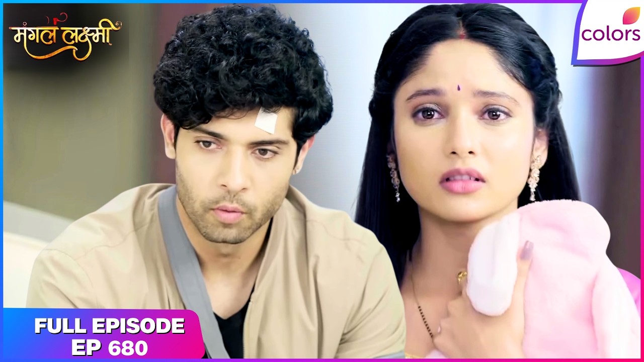 Mangal Lakshmi | Krish's Ultimatum to Lakshmi | Full Ep - 680 | Colors TV