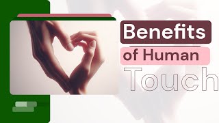 Unseen Power: Surprising Benefits of #Human Touch #ieef