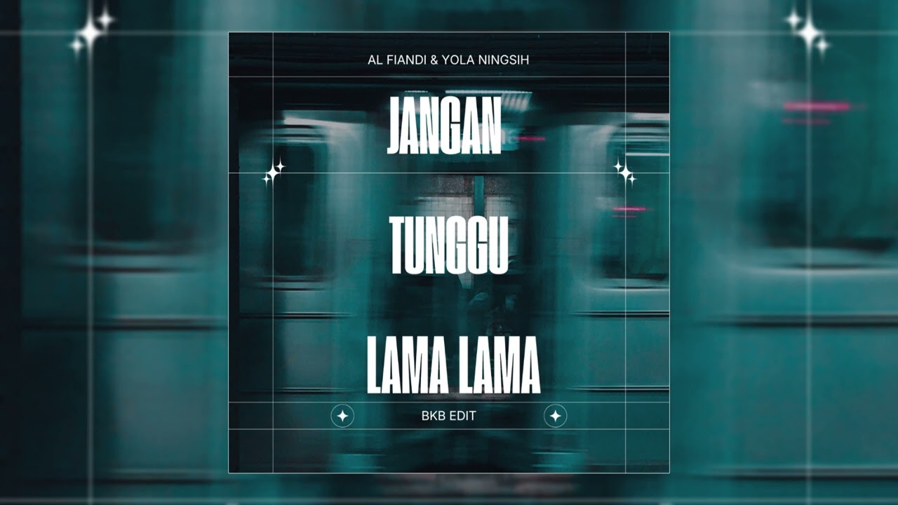 JANGAN TUNGGU LAMA LAMA (AL FIANDI & YOLA NINGSIH BKB EDIT)