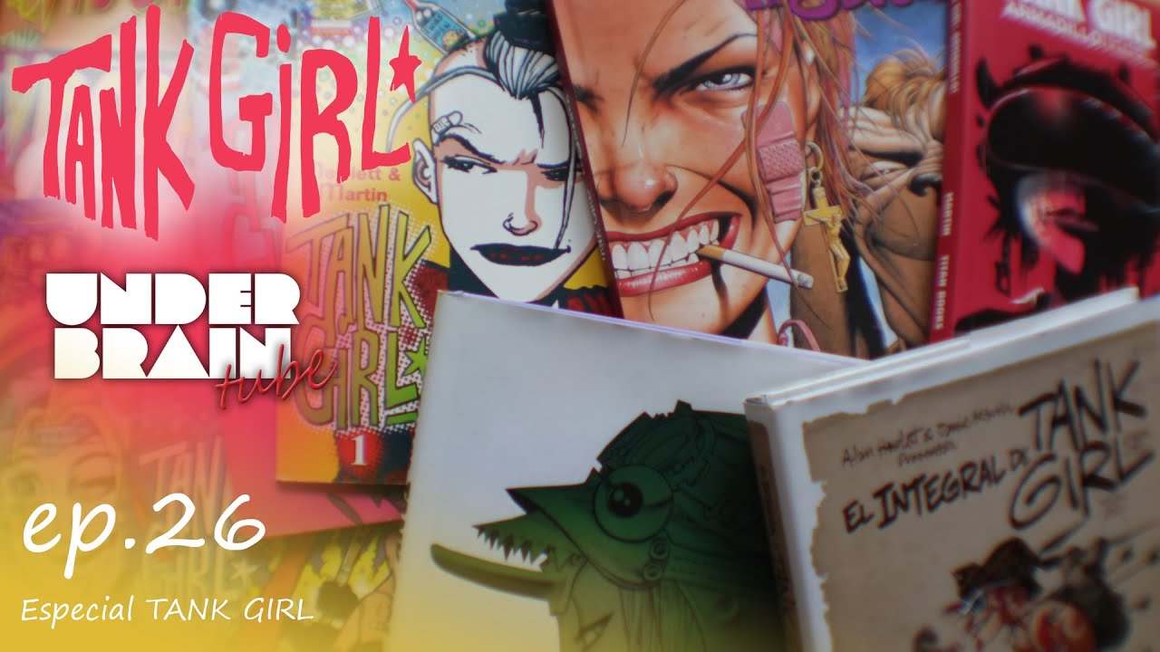 Tank Girl Jamie Hewlett Alan Martin Especial Quien Es タンク ガール Youtube