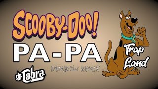 SCOOBY DOO PAPA - DJ COBRA (DEMBOW PERREADOR)