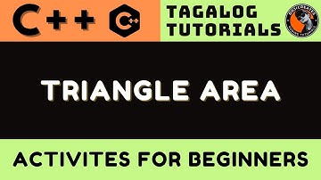 Area of a Triangle in C++ | Tagalog Coding Tutorials