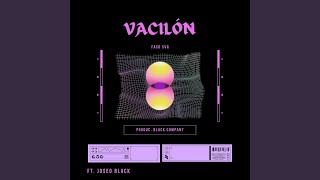 VACILÓN (feat. Jo$eo Black)