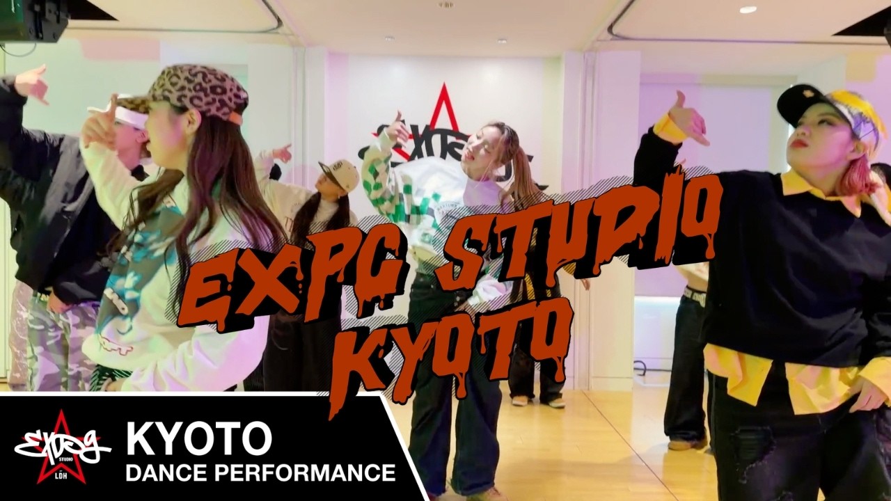 EXPG STUDIO KYOTO】Advanced Class Performance #④ | 10x - Producer